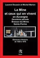 2, La mine et ceux qui en vivent en Auvergne, Brassac-les-mines, sainte-florine