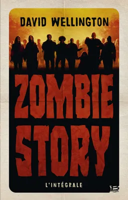 Zombie Story - L'intégrale, Zombie Story - L'intégrale, L'intégrale