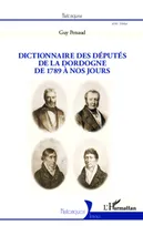 Dictionnaire des députés de la Dordogne, De 1789 à nos jours