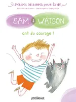 Sam & Watson ont du courage !, Sam & Watson ont du courage !