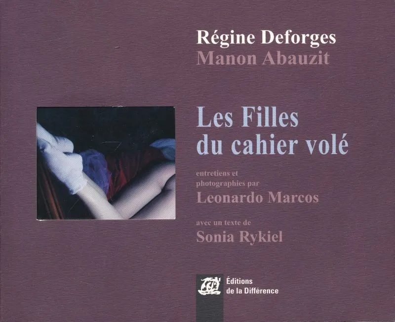 Les Filles du cahier volé Régine Deforges, Manon Abauzit, Leonardo Marcos