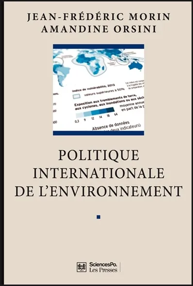 Politique internationale de l'environnement Jean-Frédéric MORIN, aMANDINE ORSINI