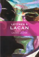 Lettres à Lacan