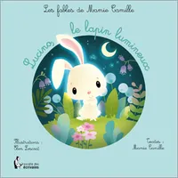 Les fables de Mamie Camille, Lucino, le lapin lumineux
