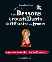 Les dessous croustillants de l'Histoire de France