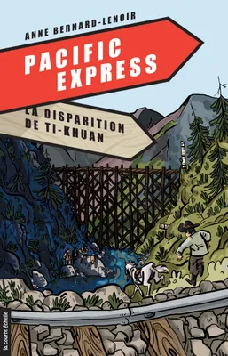 La disparition de Ti-Khuan, Pacific Express, tome 2