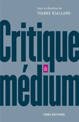 Critique et medium