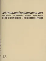 Cahier 18-Metrobarbesrochechou Art, 1980-1983