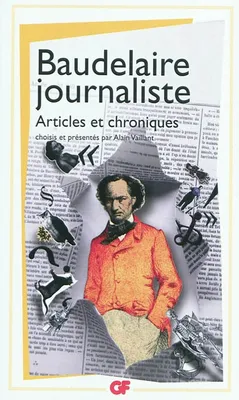 Baudelaire journaliste, Articles et chroniques