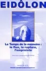Le temps de la mémoire, Eidôlon, n°72/sept. 2006, Le temps de la mémoire : le flux, la rupture, l'empreinte