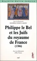 Philippe le Bel  et les Juifs du royaume de France (1306)