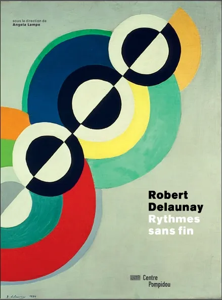 Livres Arts Photographie Robert Delaunay / rythmes sans fin, Exposition, Paris, Centre Pompidou, jusqu'au 12 janvier 2015 Angela lampe