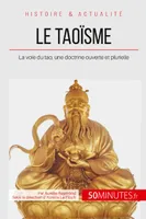Le taoïsme, La voie du tao, une doctrine ouverte et plurielle