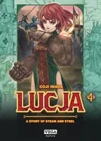 4, Lucja, a story of steam and steel - Tome 4