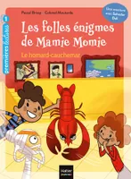 4, Les folles énigmes de Mamie Momie - Le Homard-cauchemar GS/CP 5/6ans, Le homard-cauchemar