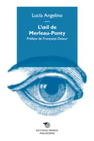 L'Oeil De Merleau-Ponty