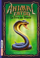 2, Animal Tatoo hors série, Tome 02, Le livre de Shane