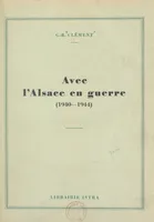 Avec l'Alsace en guerre, 1940-1944