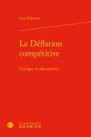 La déflation compétitive, Critiques et alternatives