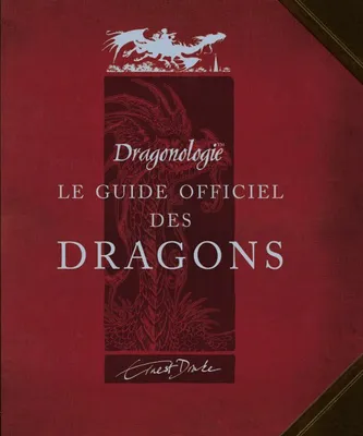 GUIDE OFFICIEL DES DRAGONS (LE), édition illustrée