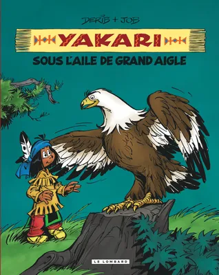 Intégrale Yakari, l'ami des animaux - Tome 7 - Yakari sous l'aile de Grand Aigle