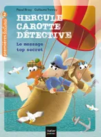 2, Hercule Carotte, détective / Le message top secret / Premières lectures