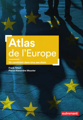 Atlas de l'Europe. Un continent dans tous ses états