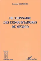 Dictionnaire des conquistadores de Mexico