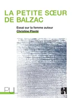 La petite soeur de Balzac, Essai sur la femme auteur