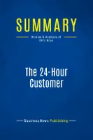 Summary: The 24-Hour Customer, Review and Analysis of Ott's Book