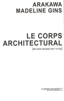 CORPS ARCHITECTURAL (LE), [we have decided not to die]