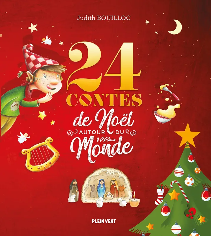 24 contes de Noël autour du monde Judith Bouilloc