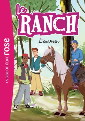 15, Le Ranch 15 - L'examen