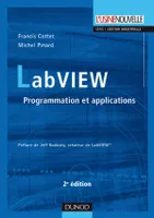 LABVIEW : 2EME EDITION, programmation et applications
