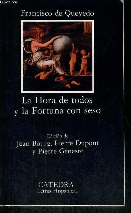 Livres Littérature en VO Anglaise Romans LA HORA DE TODOS Y LA FORTUNA CON SESO FRACISCO DE QUEVEDO