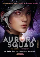 Aurora Squad, Episode 1 (poche)
