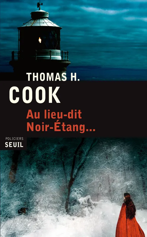 Au lieu-dit Noir-Etang... Thomas H. Cook