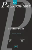 Revue française de psychosomatique 2010 - n° ..., Michel Fain