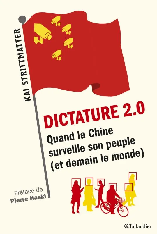 Livres Sciences Humaines et Sociales Sciences politiques Dictature 2.0, Quand la chine surveille son peuple, et demain le monde Olivier Mannoni