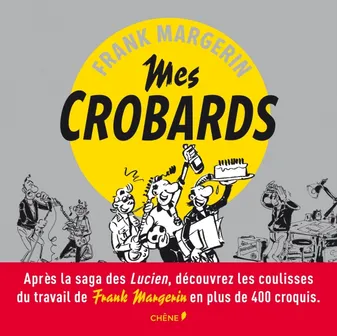 FRANK MARGERIN, MES CROBARDS