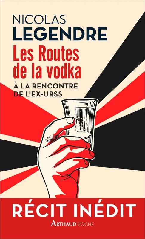Les routes de la vodka, À la rencontre de l'ex-URSS Nicolas Legendre