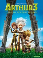 Arthur 3 La guerre des deux mondes, L'intégrale du film
