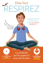 Respirez !, la méditation pour les ados et leurs parents