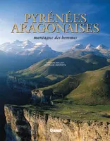 Pyrénées aragonaises, montagne des hommes