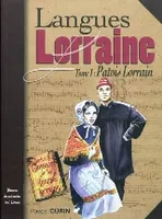 Langues / Pascal Curin, 1, Patois et chansons de nos grands-pères - Lorraine
