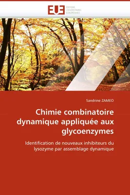 Chimie combinatoire dynamique appliquée aux glycoenzymes