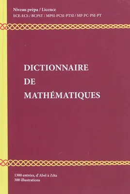 Dictionnaire de mathématiques niveau prépa, niveau prépa, licence L1-L2