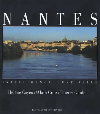 Nantes intelligence d'une ville, intelligence d'une ville