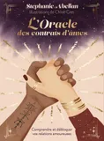 L'Oracle des contrats d'âmes - Comprendre et débloquer vos relations amoureuses