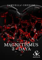 Magnetismus 3, Daya